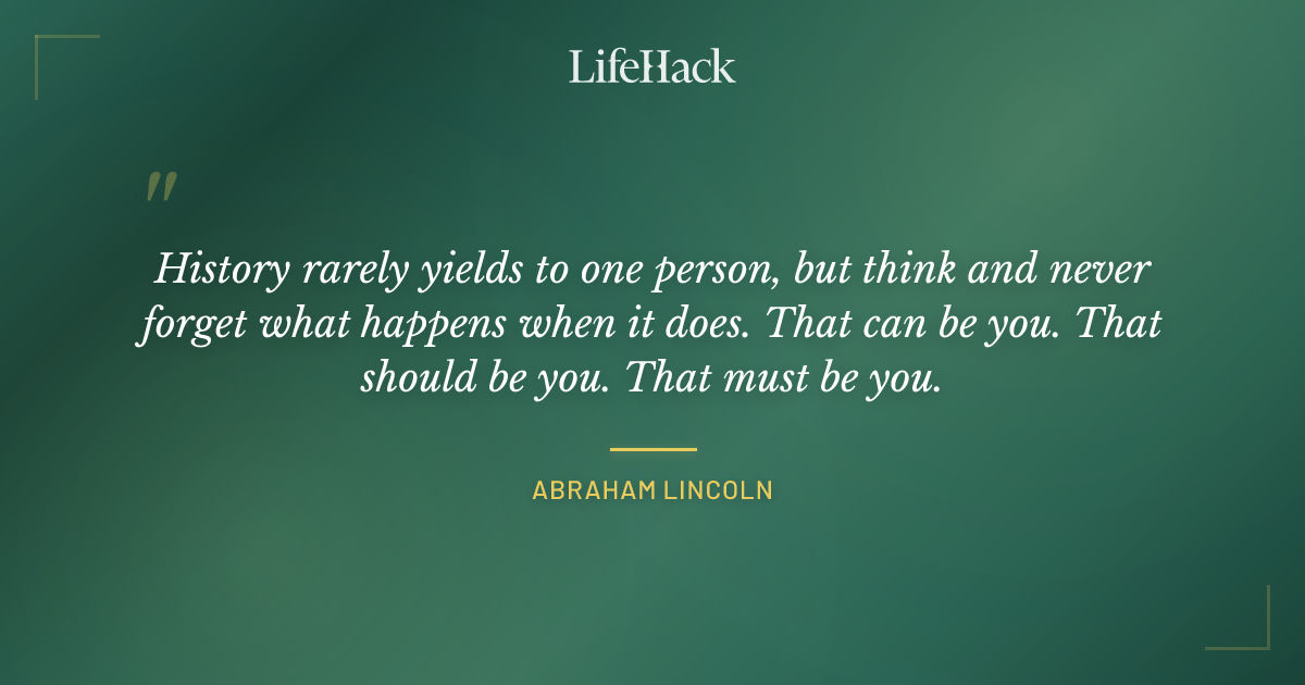 Quote by Abraham Lincoln
