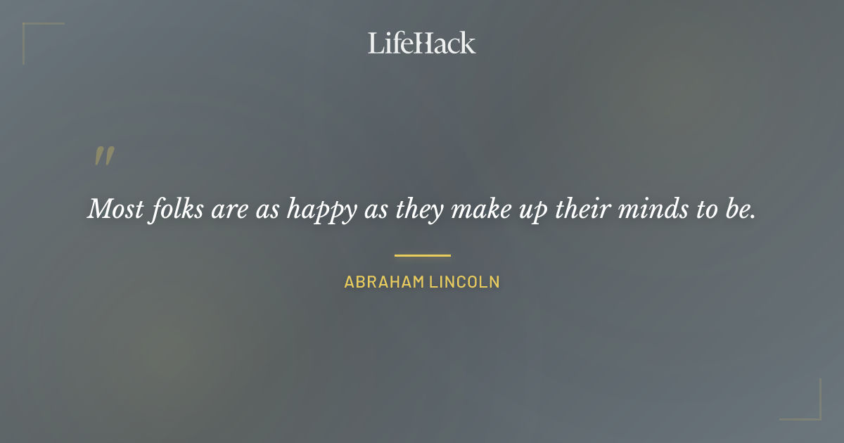 Quote by Abraham Lincoln