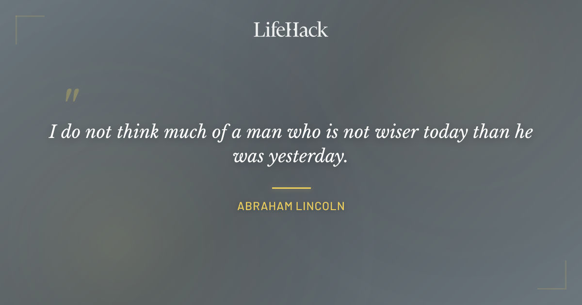 Quote by Abraham Lincoln