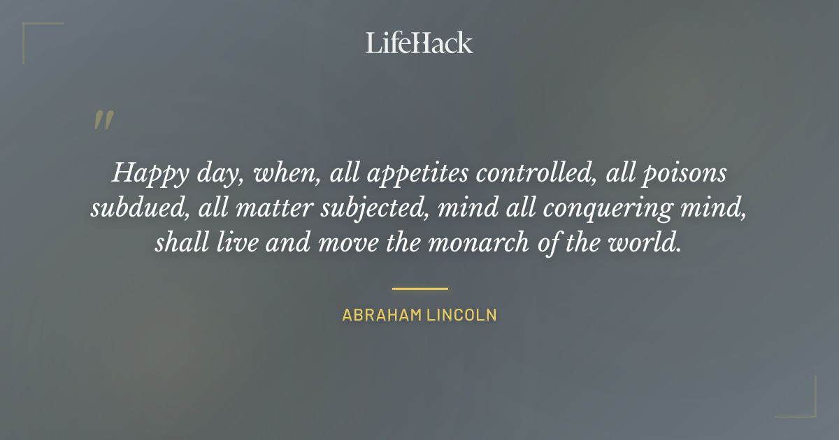 Quote by Abraham Lincoln