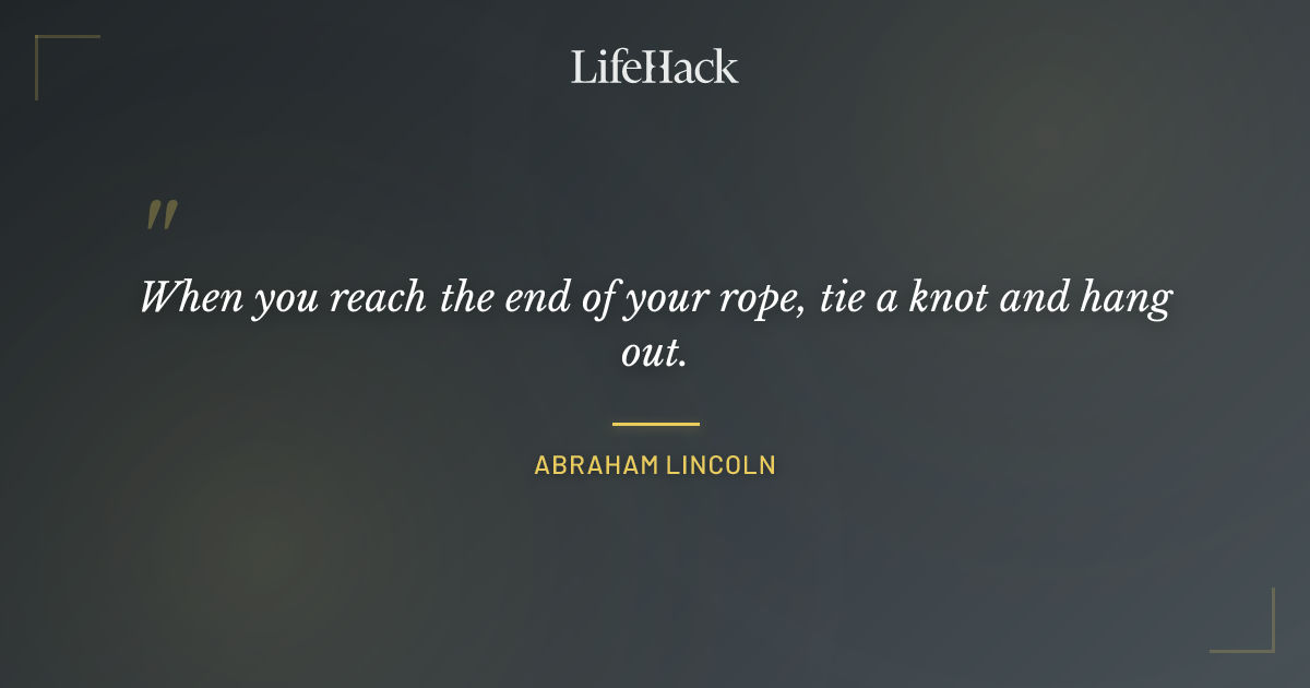 Quote by Abraham Lincoln