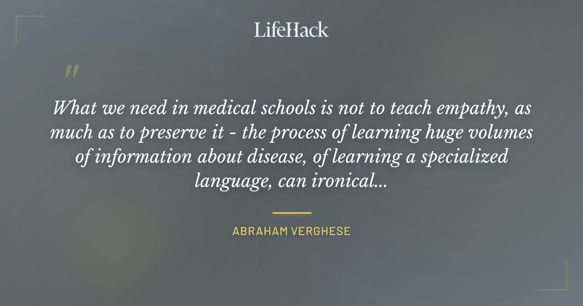 Quote by Abraham Verghese