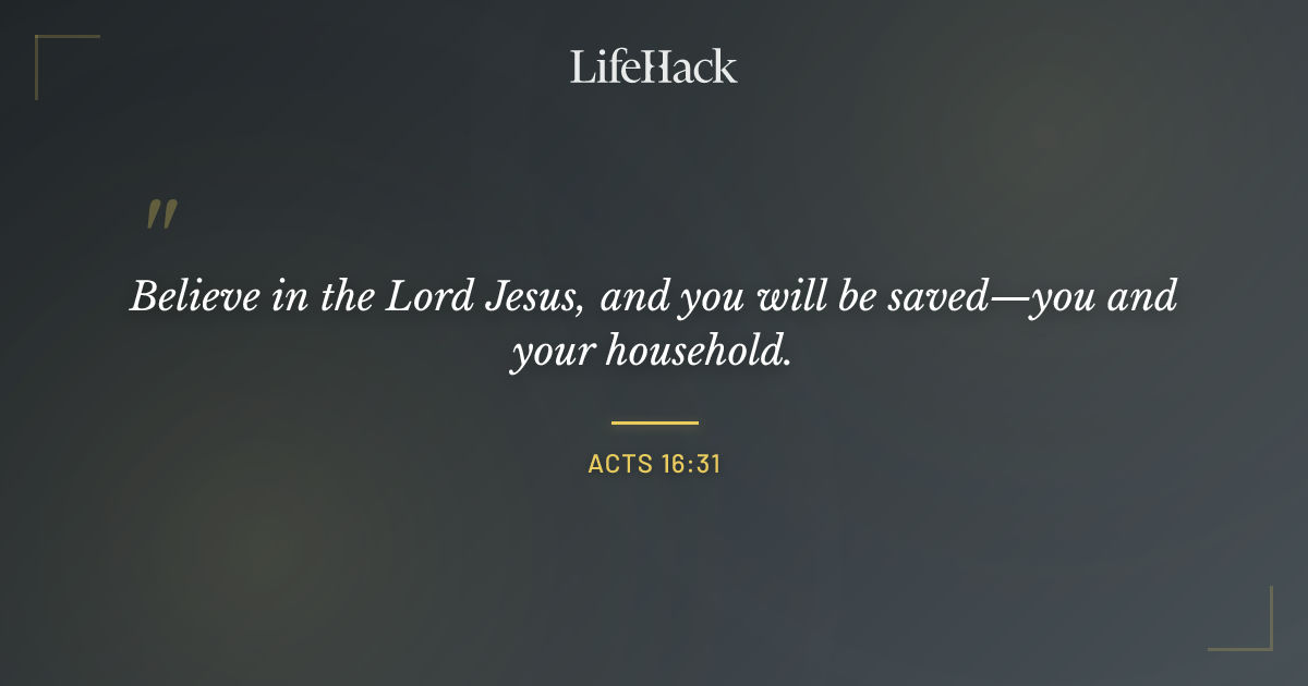 Quote by Acts 16:31