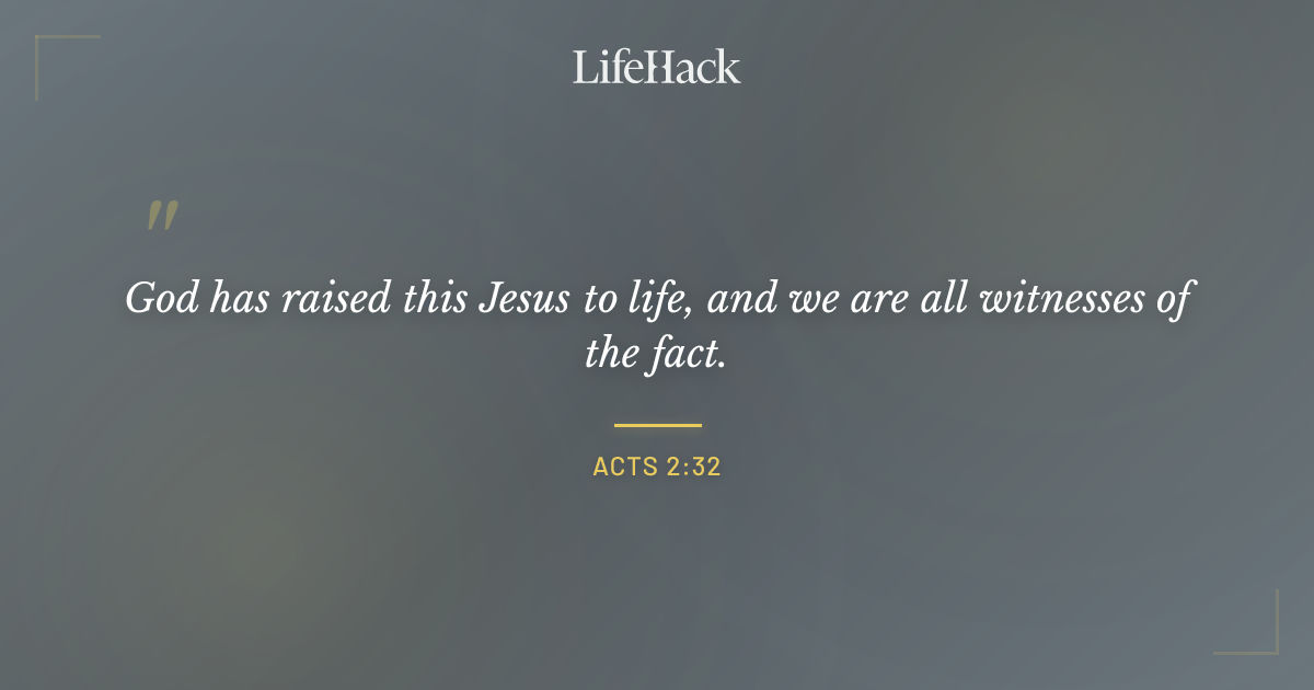 Quote by Acts 2:32