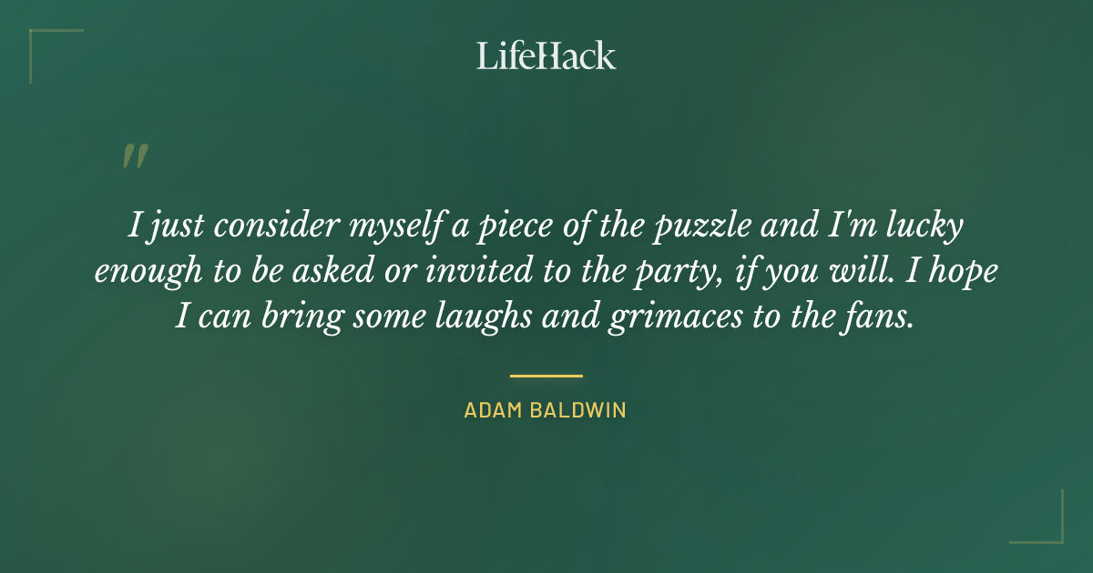 Quote by Adam Baldwin
