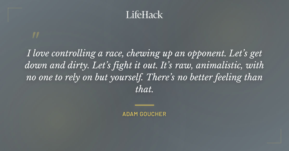 Quote by Adam Goucher