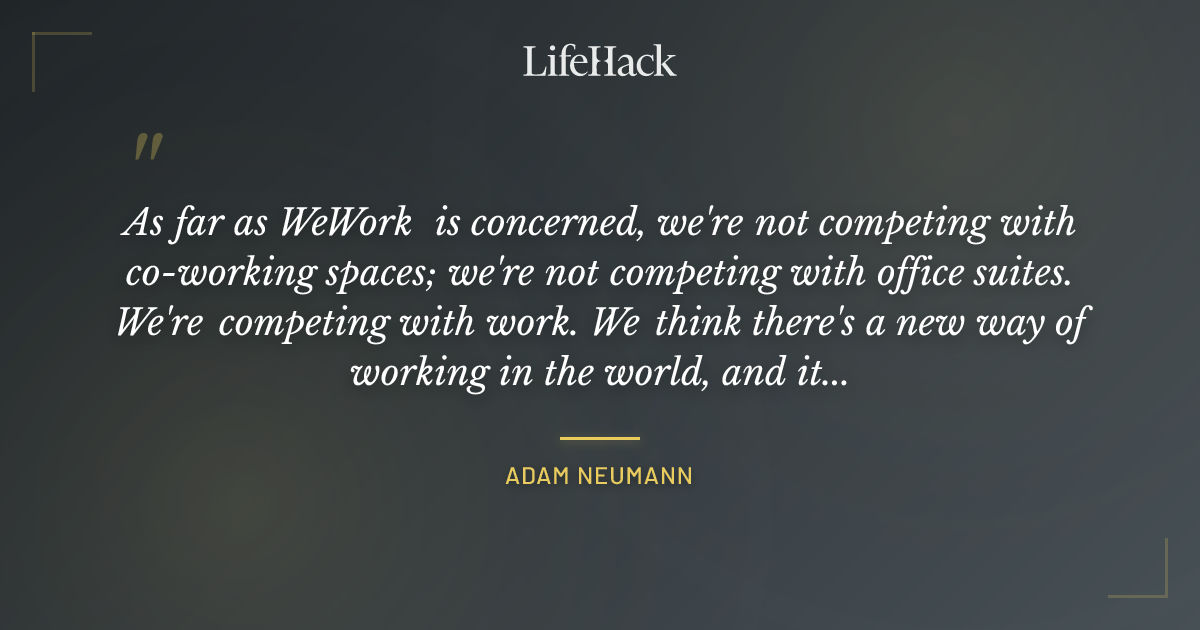 Quote by Adam Neumann