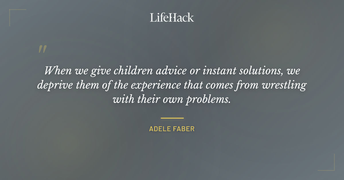 Quote by Adele Faber