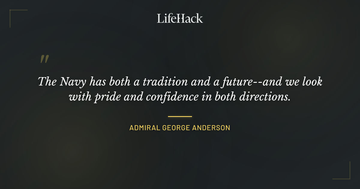 Quote by Admiral George Anderson