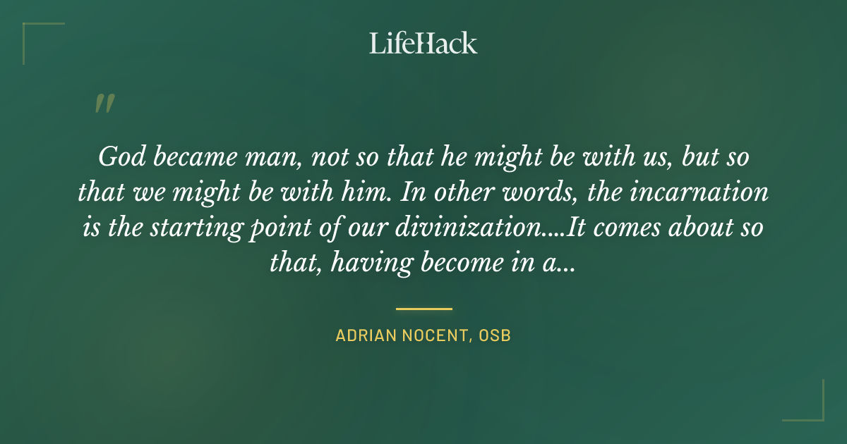 Quote by Adrian Nocent, OSB