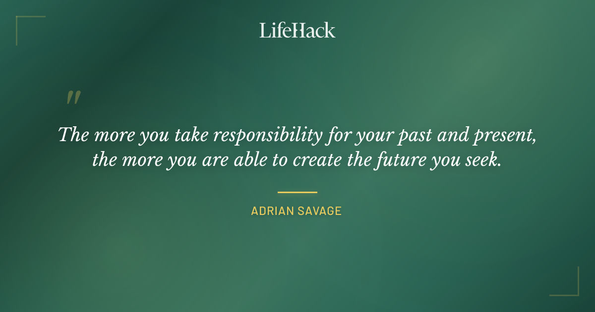 Quote by Adrian Savage