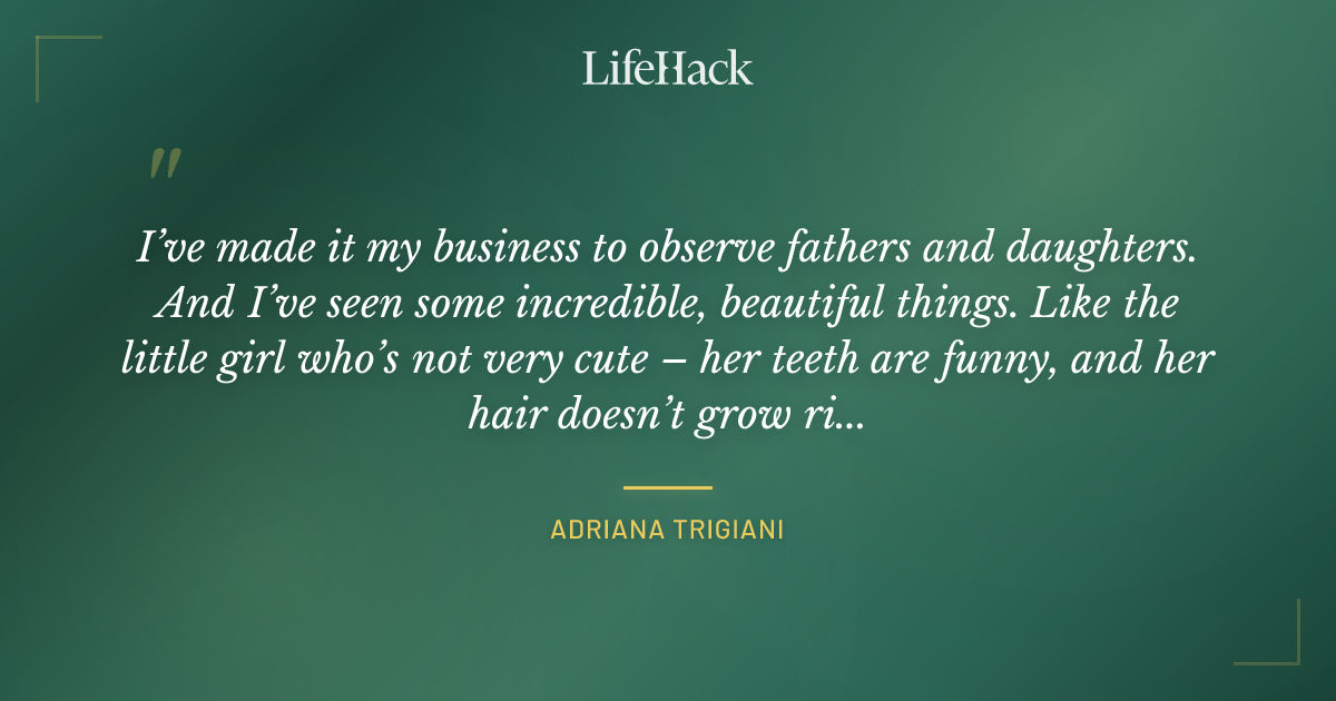 Quote by Adriana Trigiani