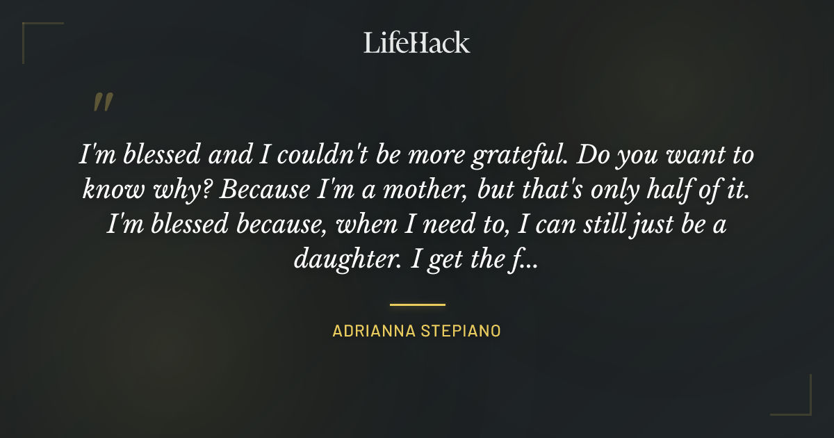 Quote by Adrianna Stepiano