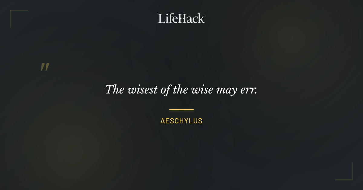 Quote by Aeschylus