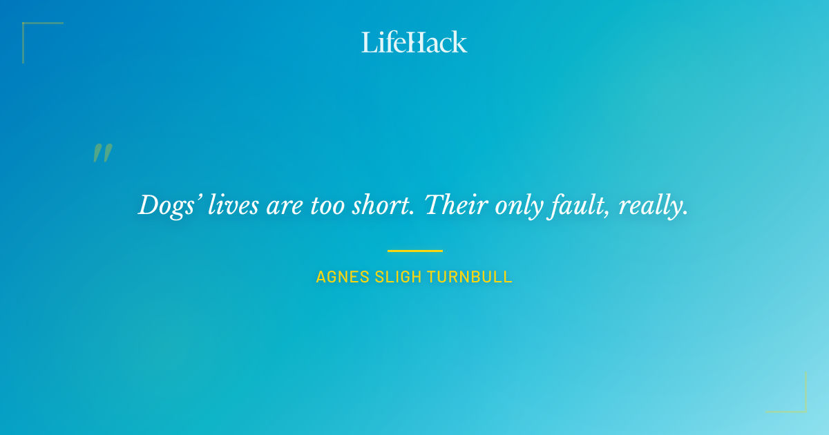 Quote by Agnes Sligh Turnbull