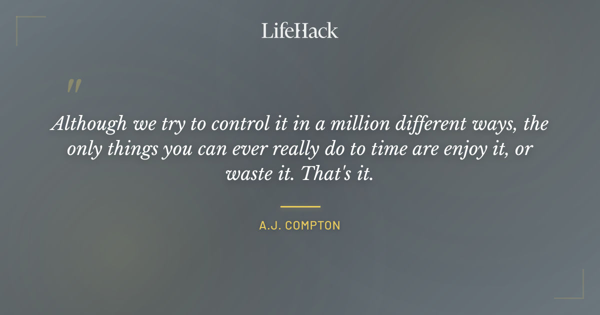 Quote by A.J. Compton