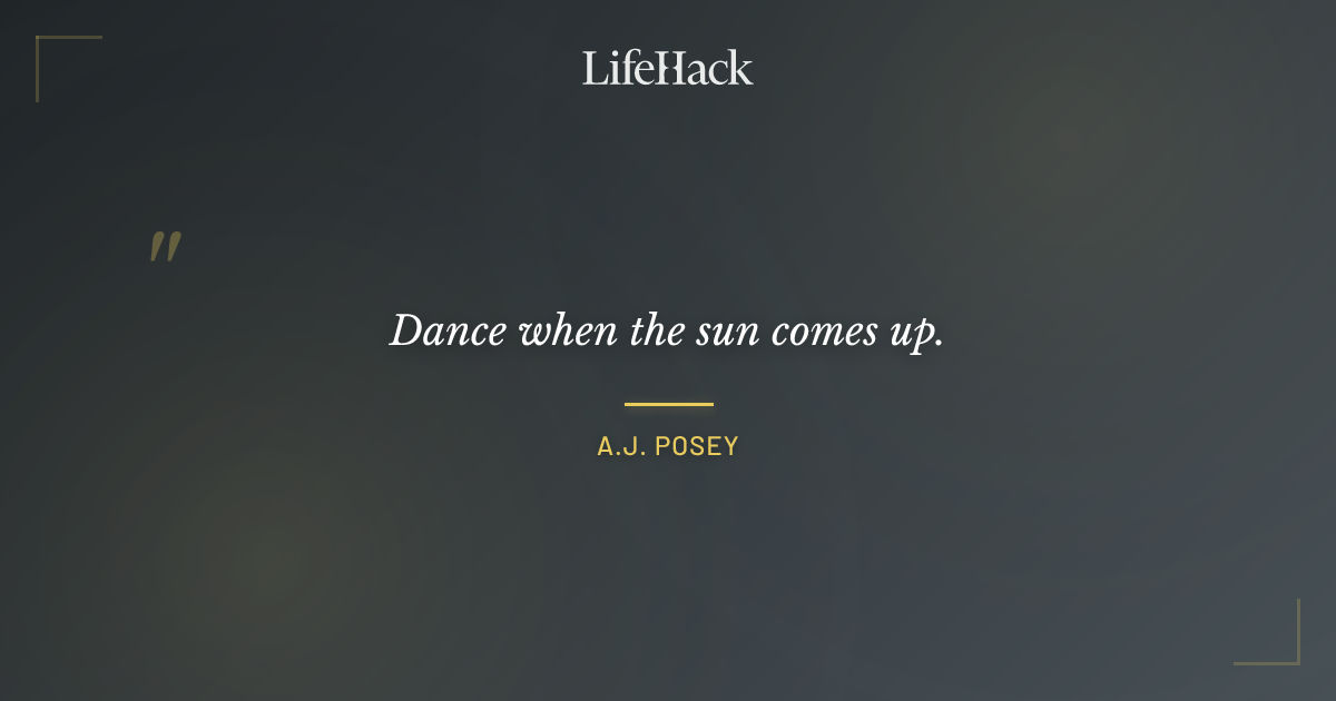 Quote by A.J. Posey