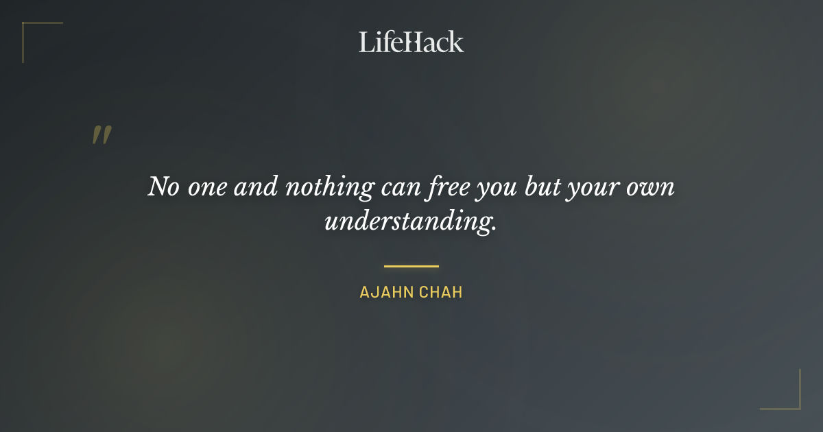 Quote by Ajahn Chah