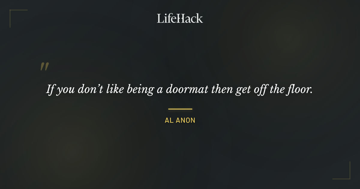 Quote by Al Anon