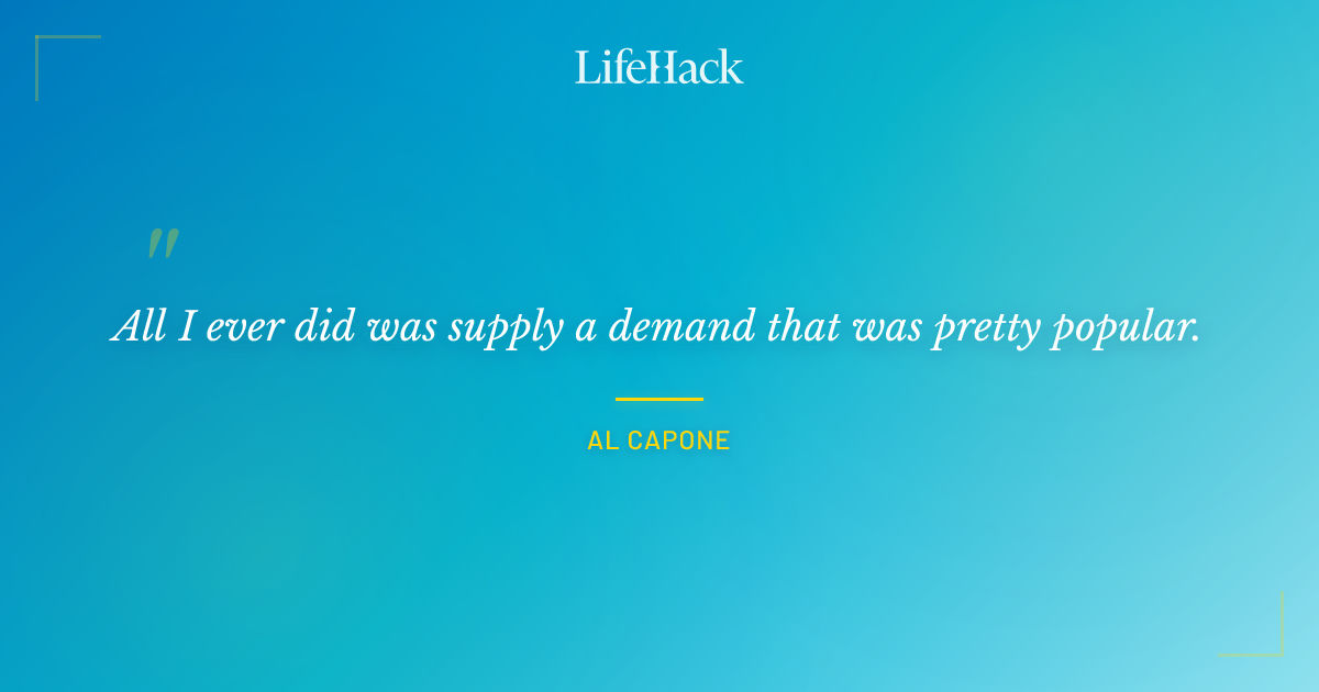 Quote by Al Capone