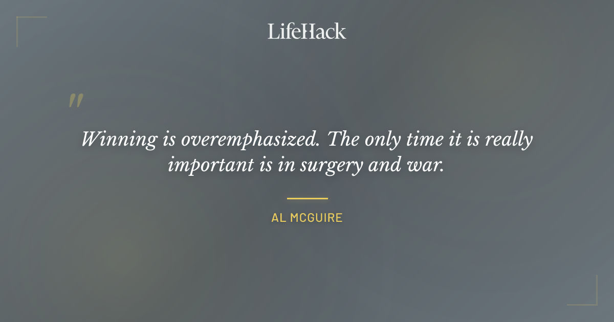 Quote by Al McGuire
