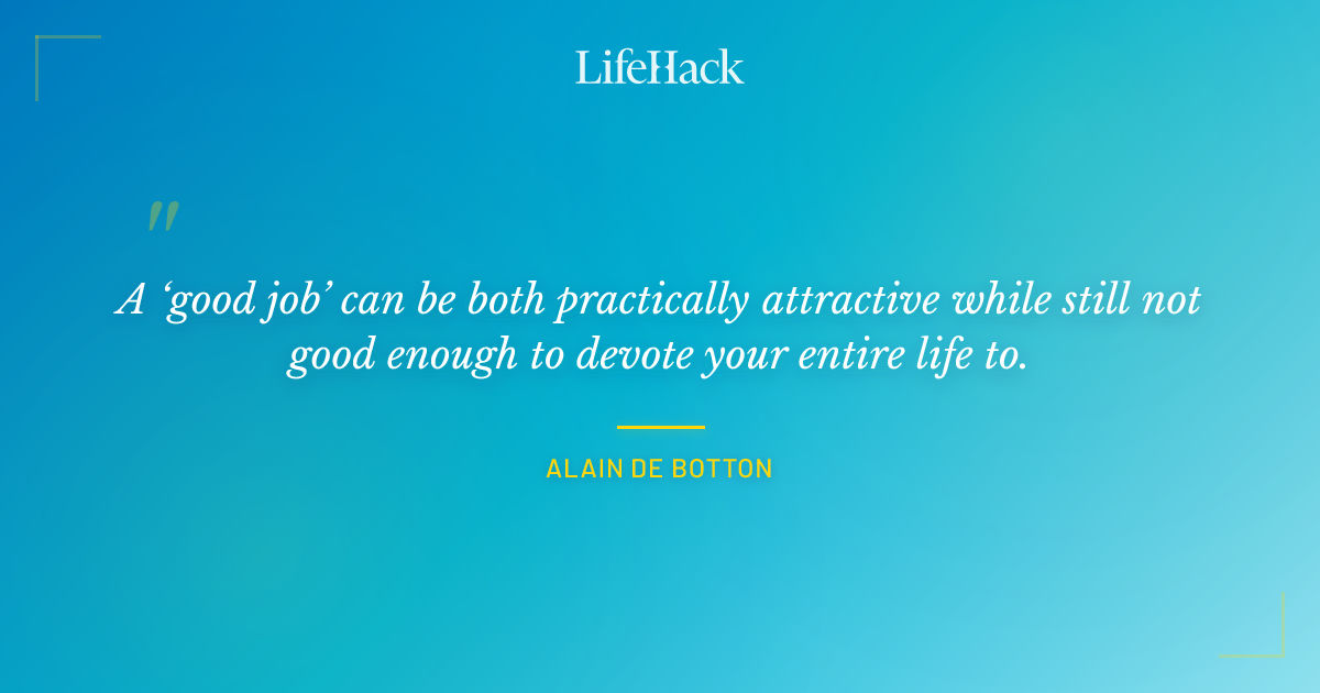 Quote by Alain de Botton