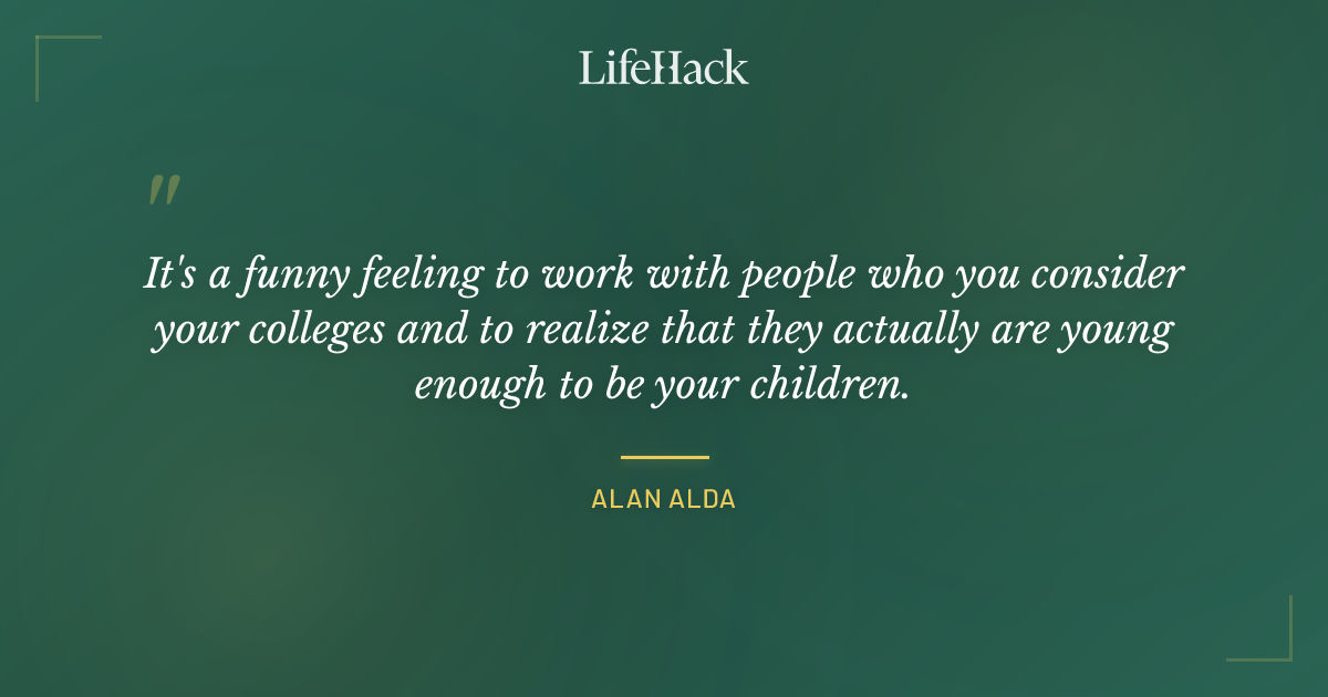 Quote by Alan Alda