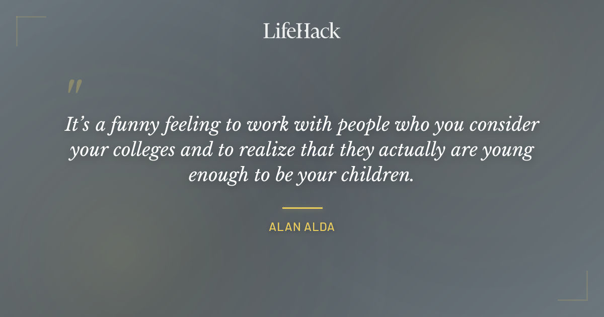 Quote by Alan Alda