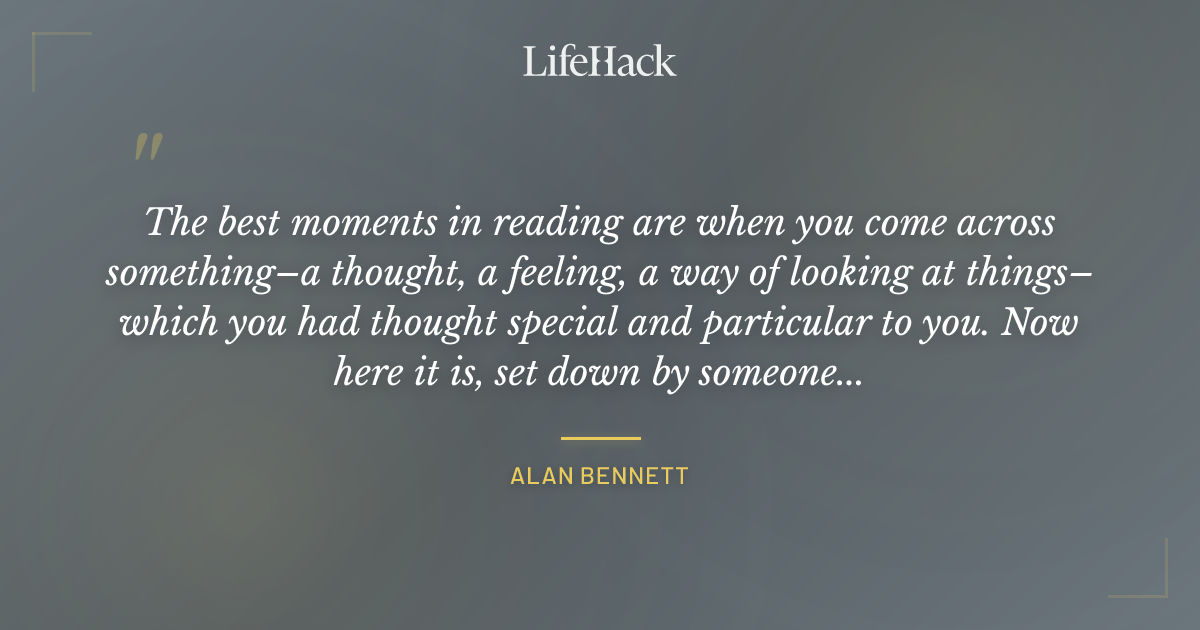 Quote by Alan Bennett