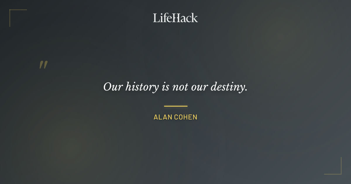 Quote by Alan Cohen