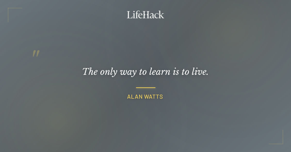 Quote by Alan Watts