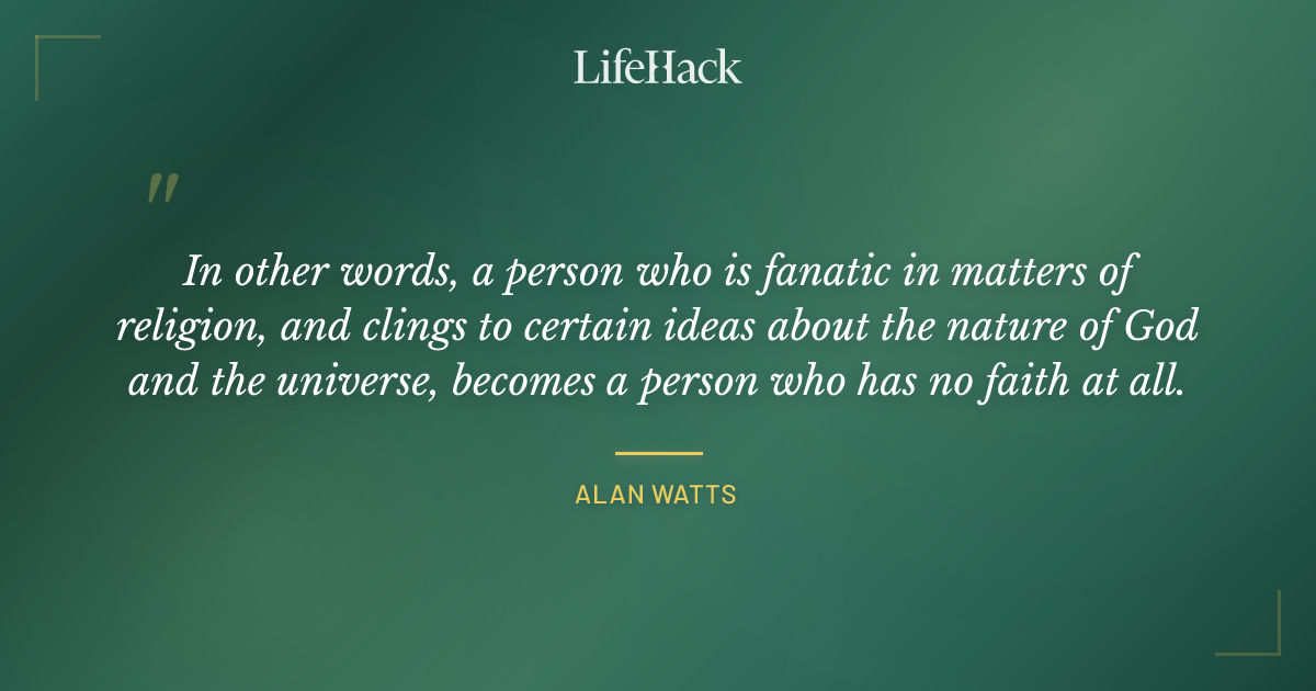 Quote by Alan Watts