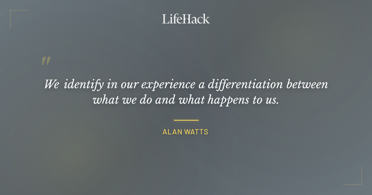 Quote by Alan Watts