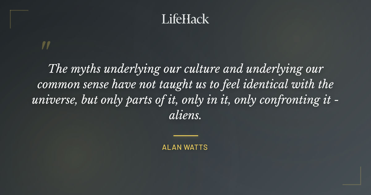 Quote by Alan Watts