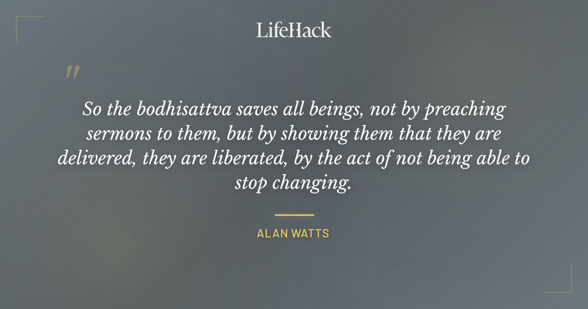 Quote by Alan Watts