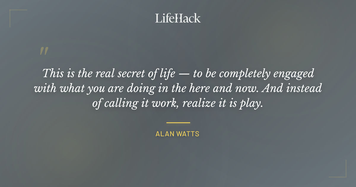 Quote by Alan Watts