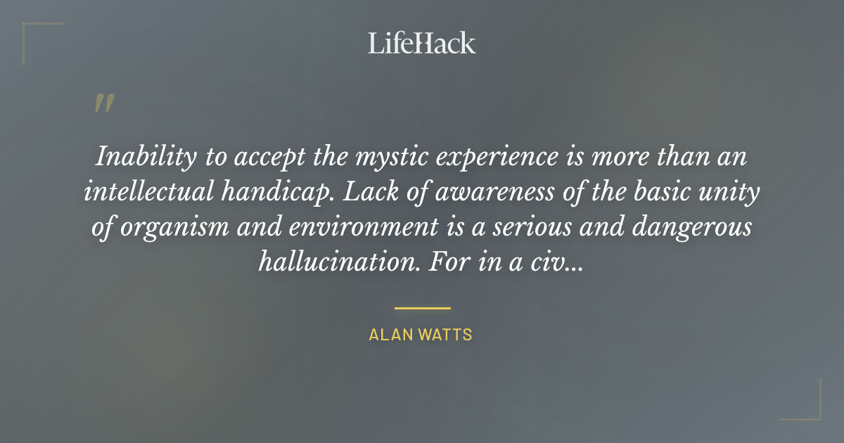 Quote by Alan Watts