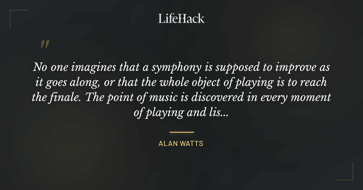 Quote by Alan Watts