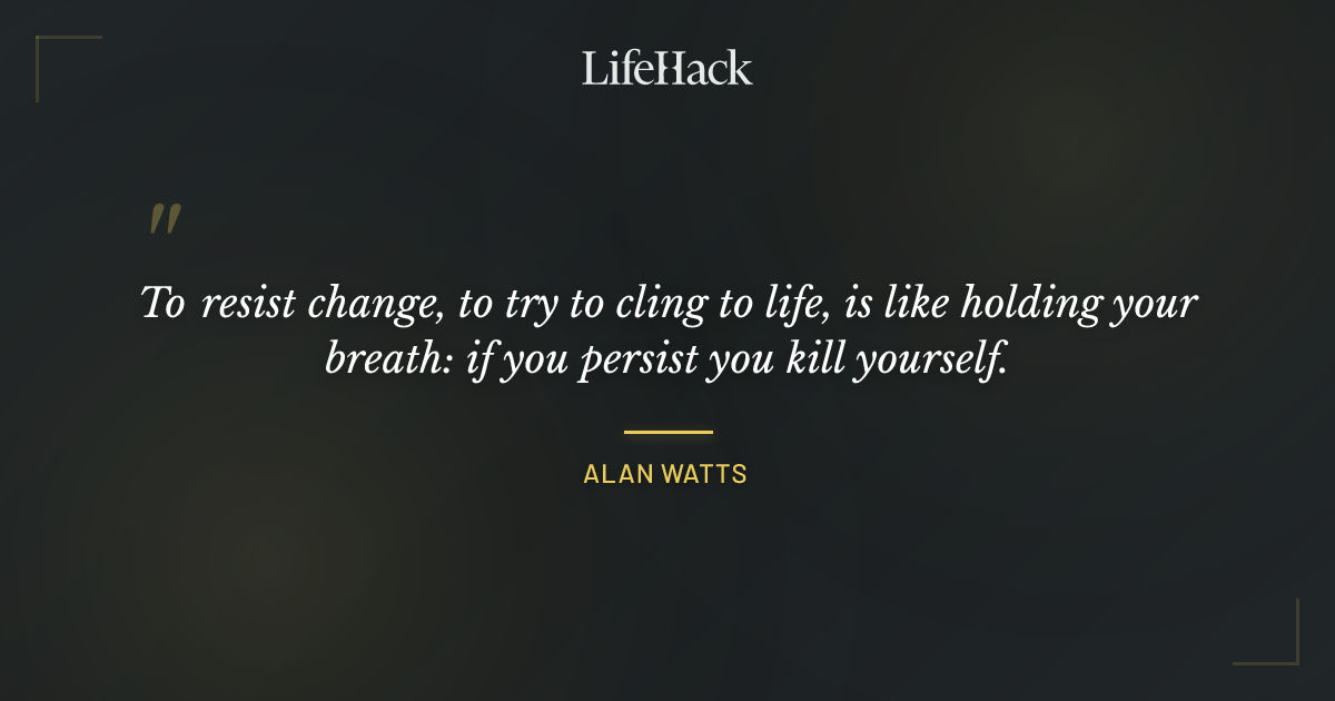 Quote by Alan Watts