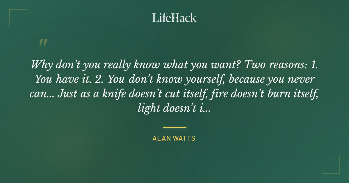 Quote by Alan Watts