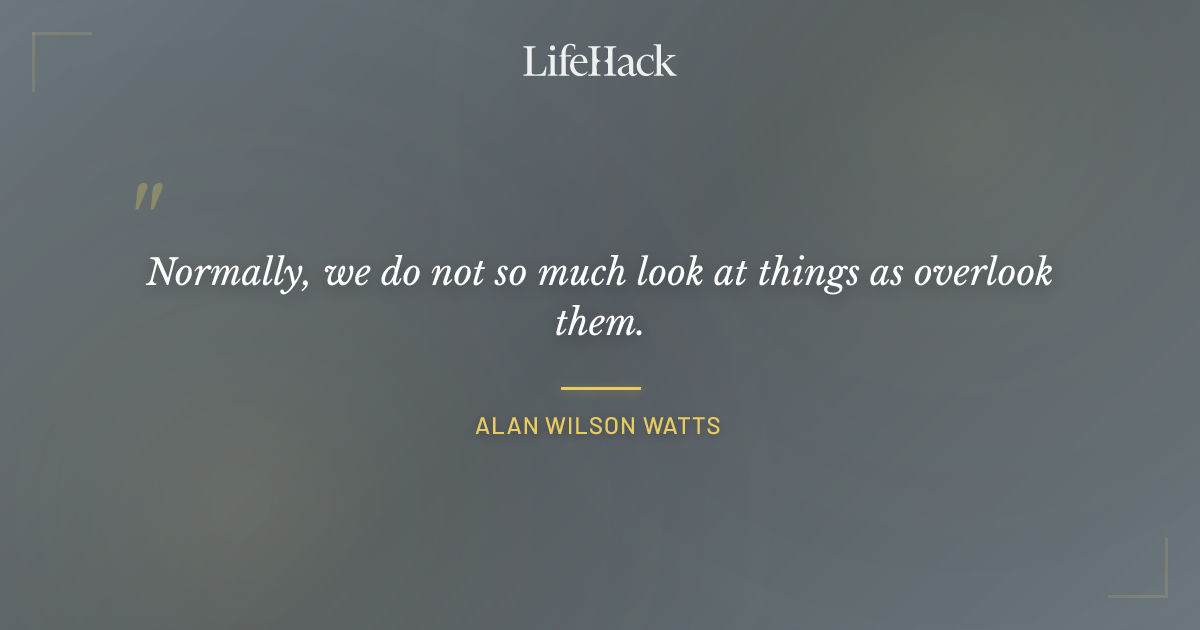 Quote by Alan Wilson Watts
