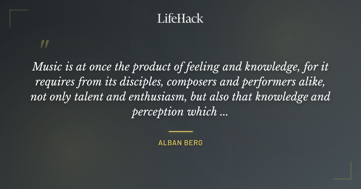 Quote by Alban Berg