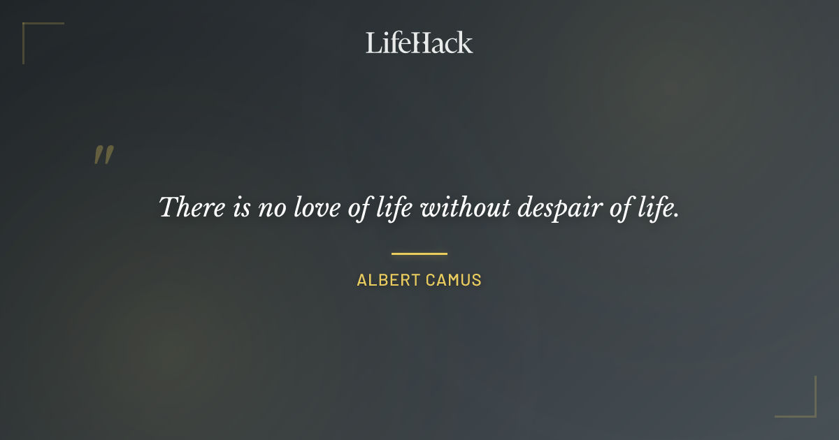 Quote by Albert Camus