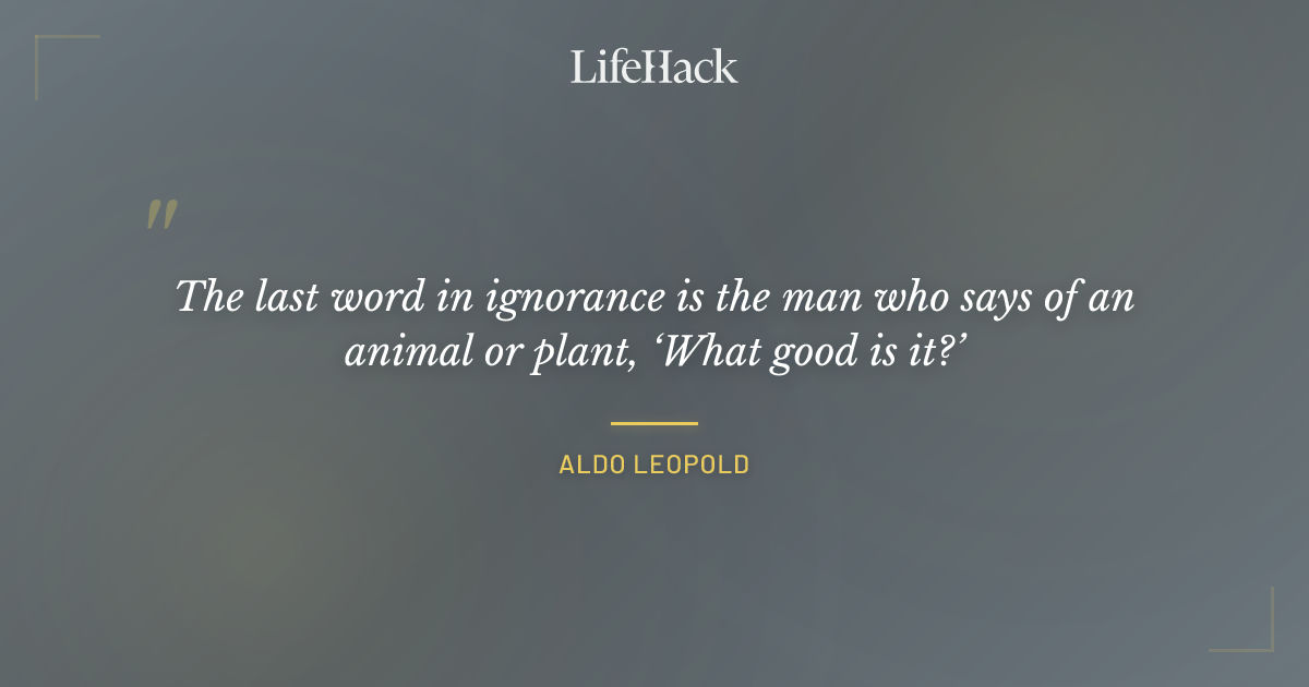 Quote by Aldo Leopold