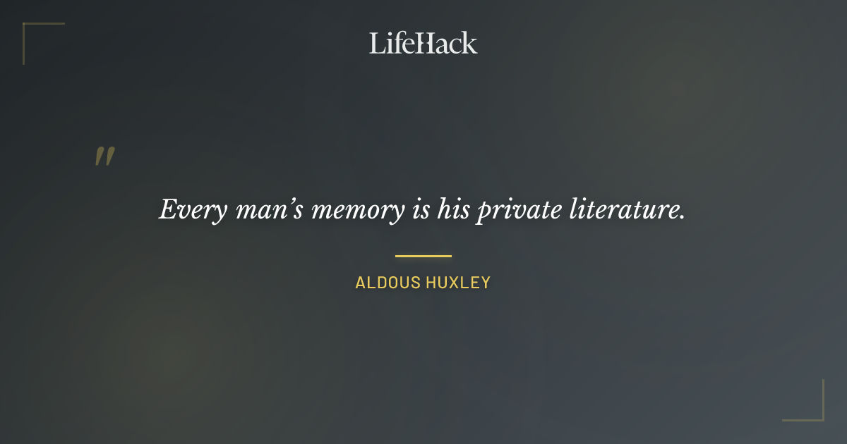 Quote by Aldous Huxley