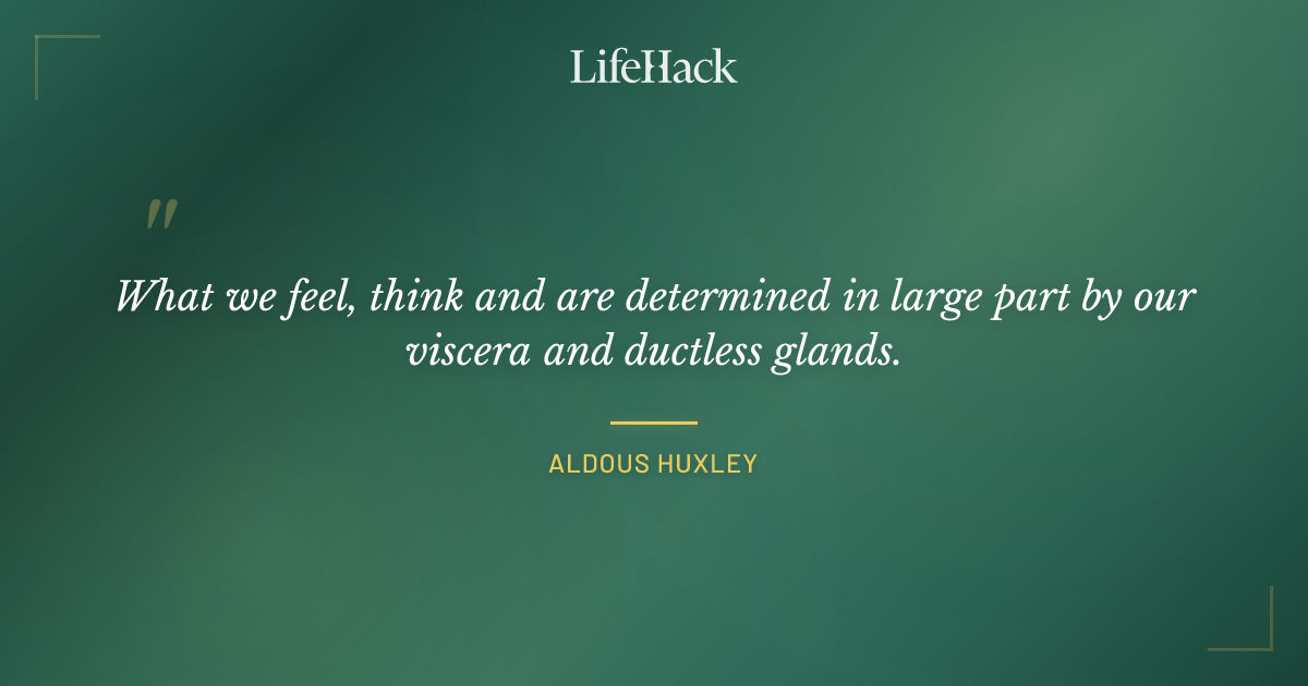 Quote by Aldous Huxley
