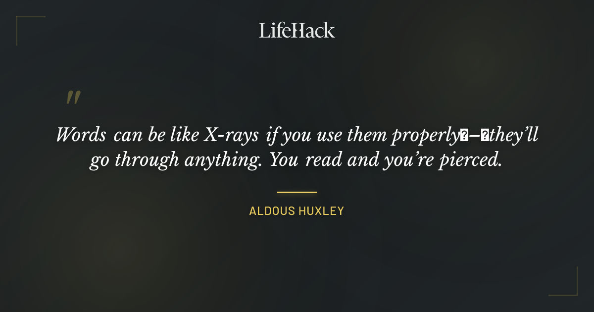 Quote by Aldous Huxley