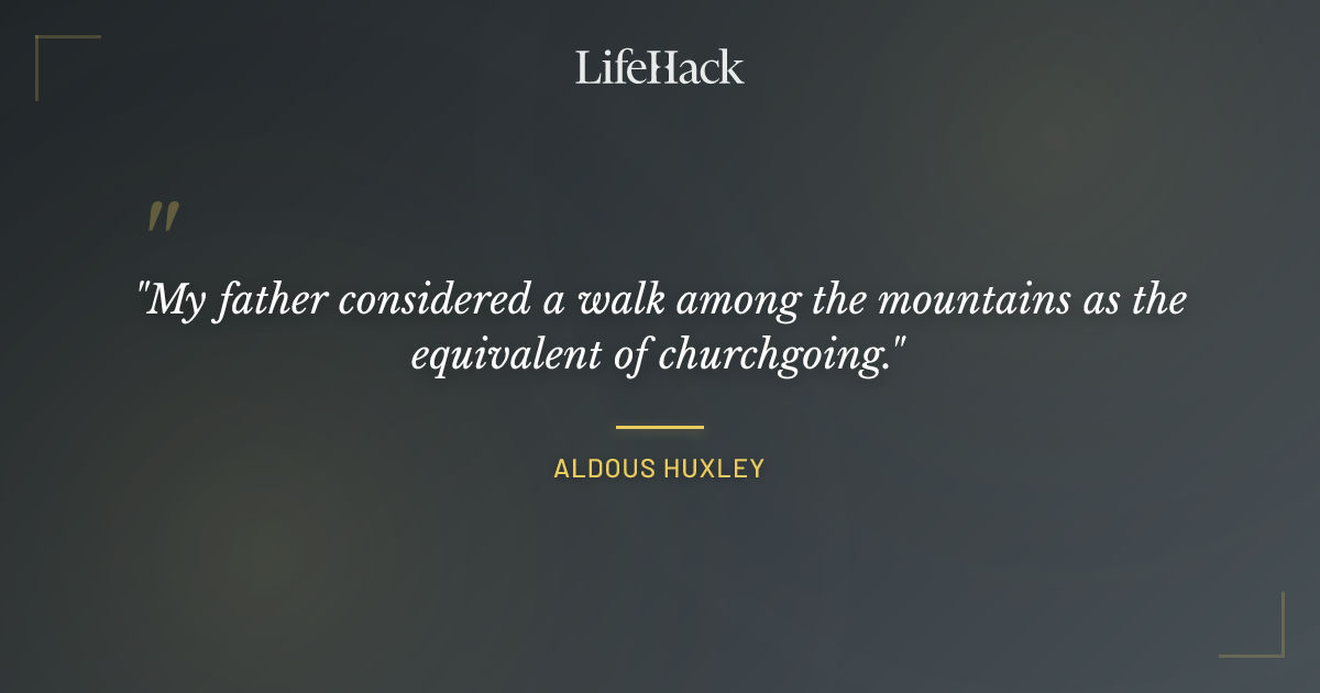 Quote by Aldous Huxley
