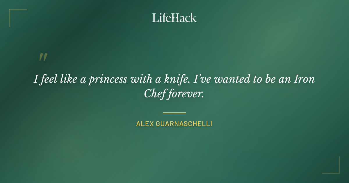 Quote by Alex Guarnaschelli