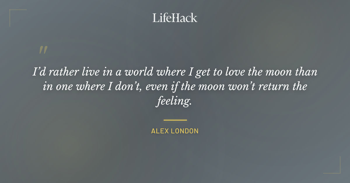 Quote by Alex London